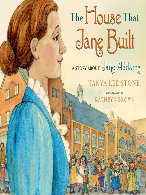 Title details for The House That Jane Built by Tanya Lee Stone - Available